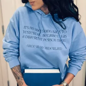 Alice in Wonderland Quote Hoodie