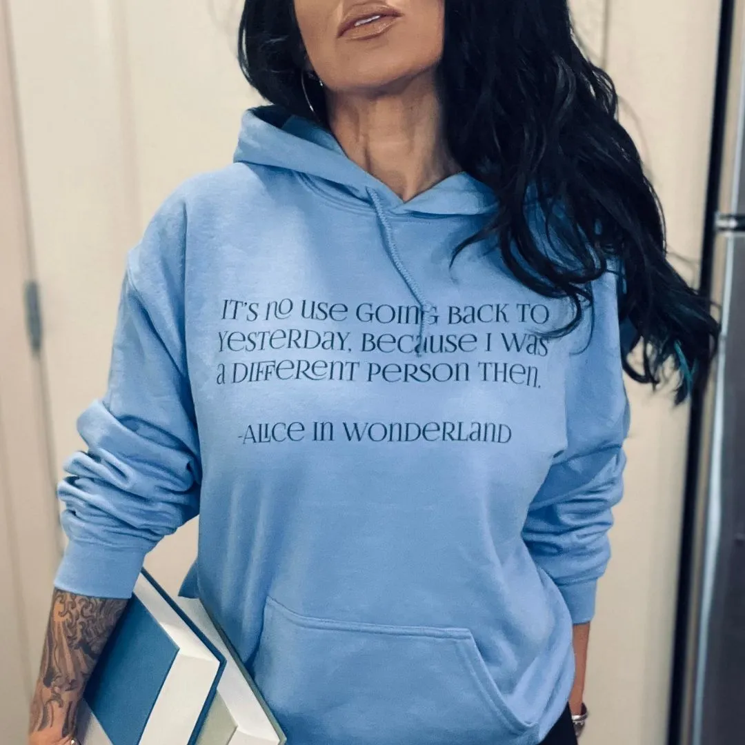 Alice in Wonderland Quote Hoodie