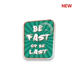 Be Fast or Last Sticker