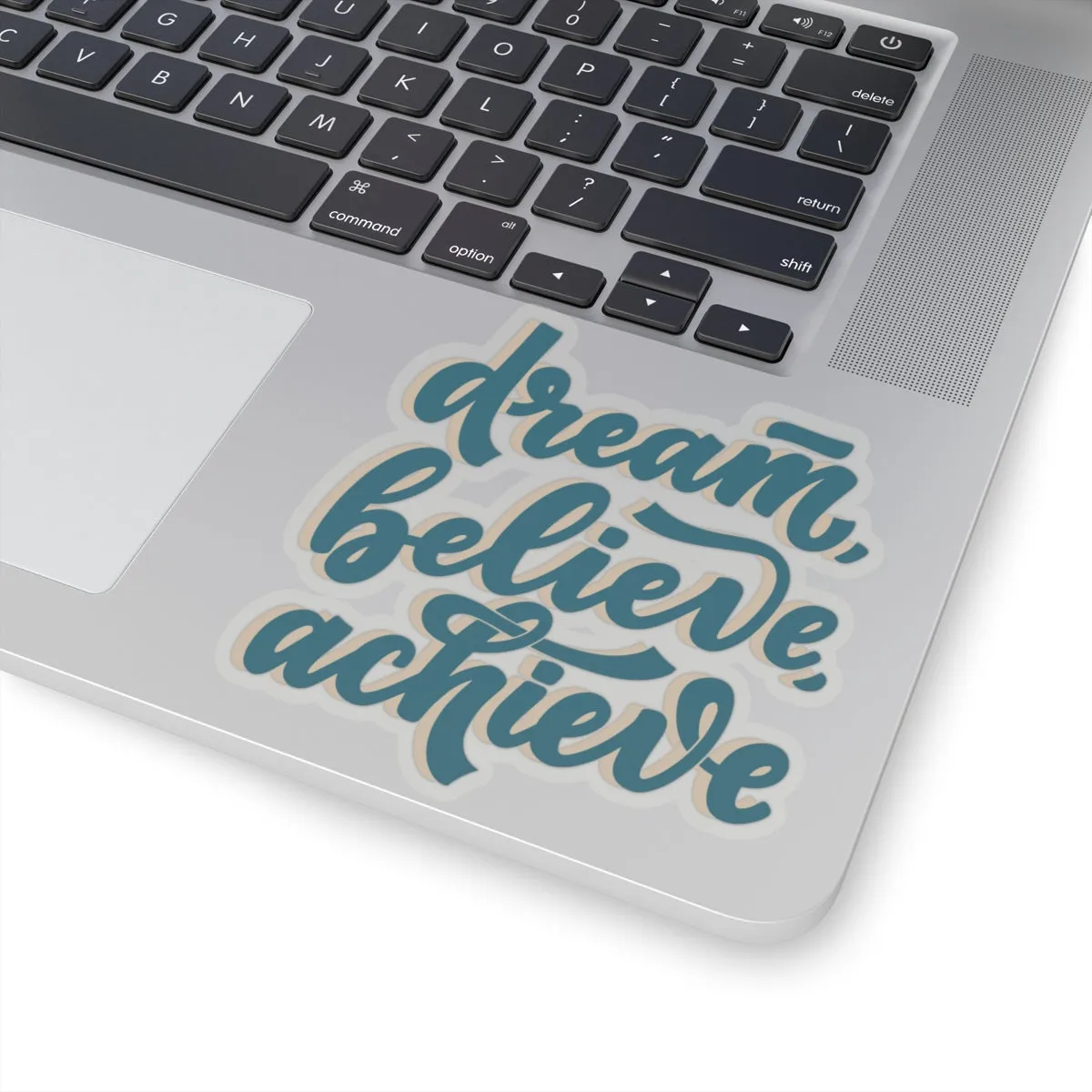 Dream Believe, Achieve Kiss-Cut Stickers