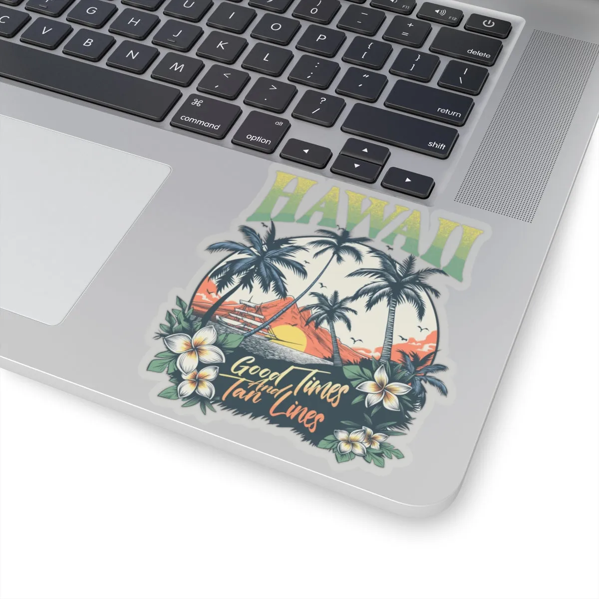 Hawaii Good times and tan lines Kiss-Cut Stickers