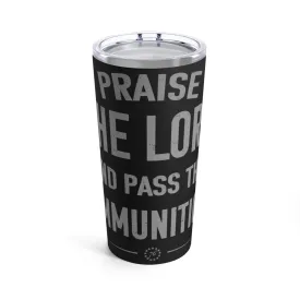 Pass The Ammo Tumbler 20oz