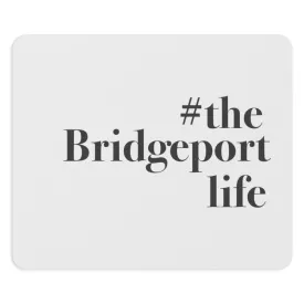 #thebridgeportlife Mousepad