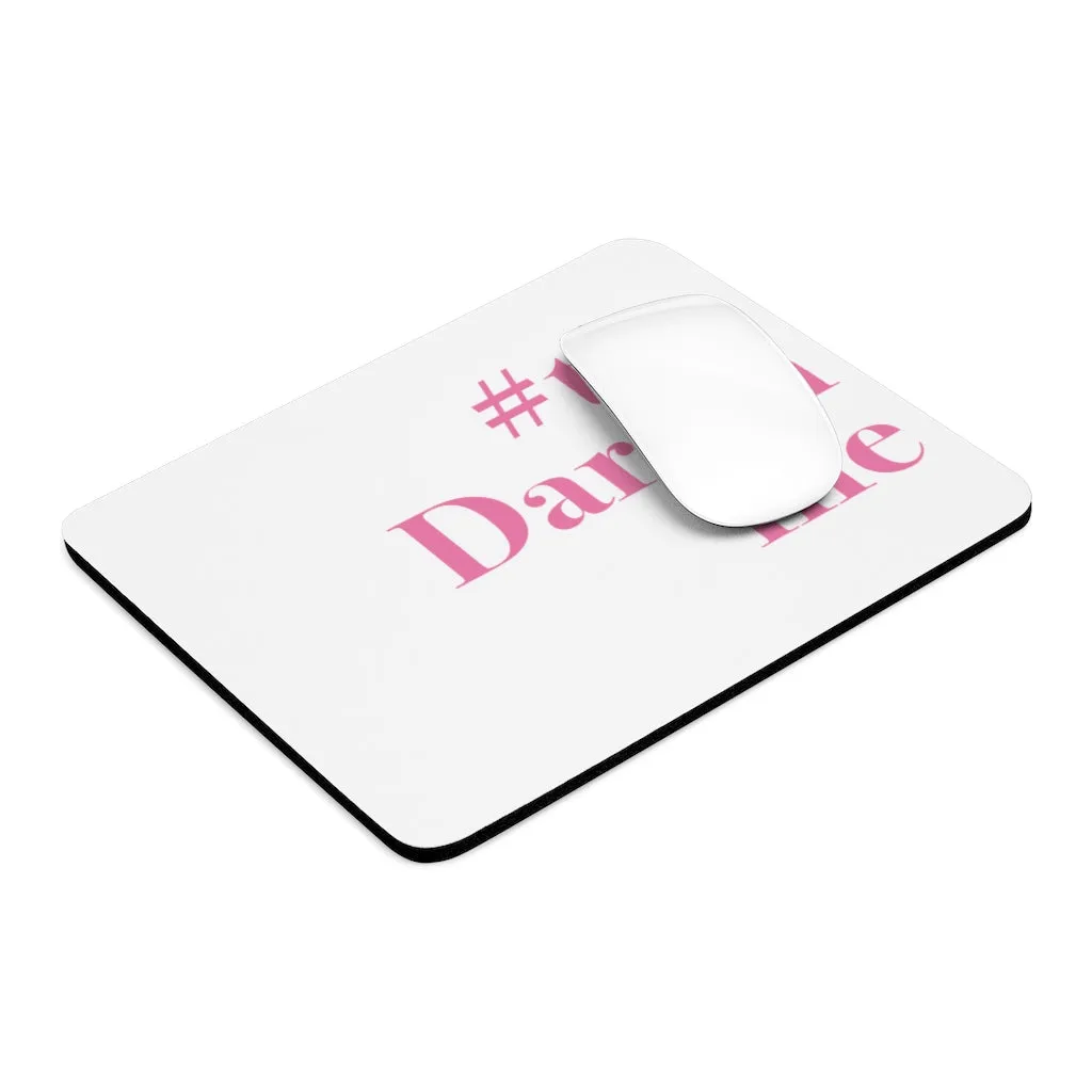 #thedarienlife Mousepad